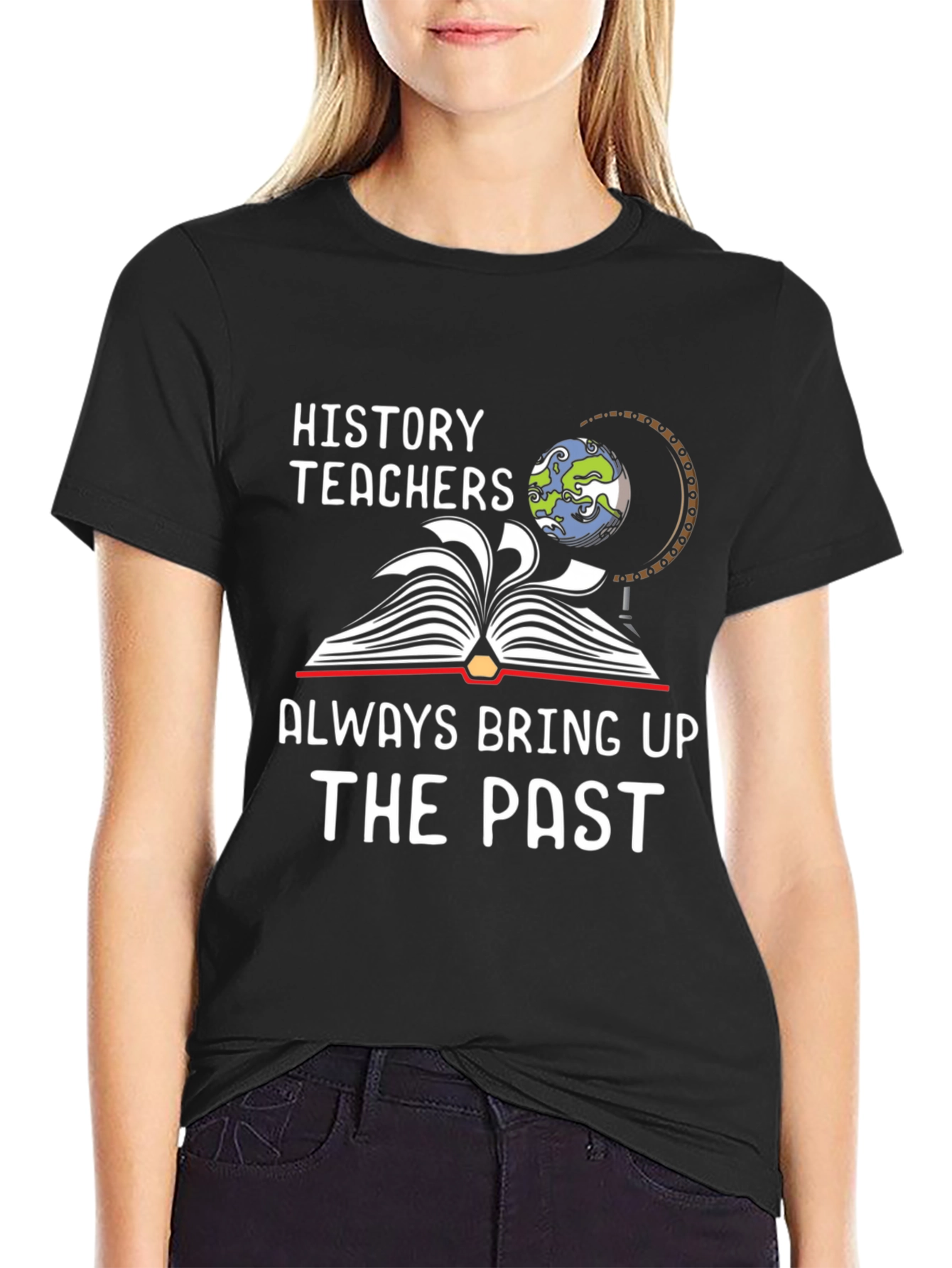 History Teacher Funny Graphic Tee