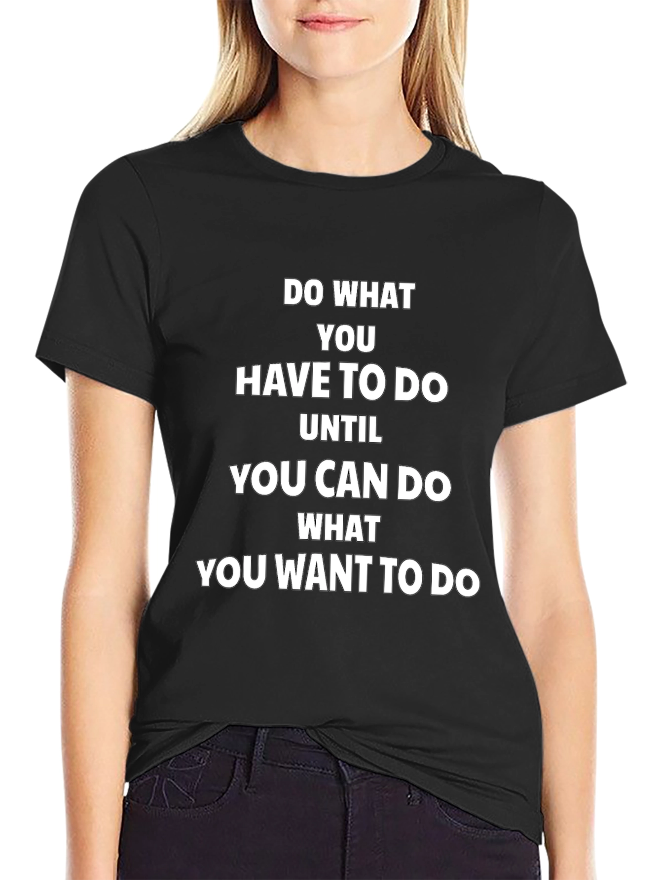 Motivational Black T-Shirt: Do What You Want