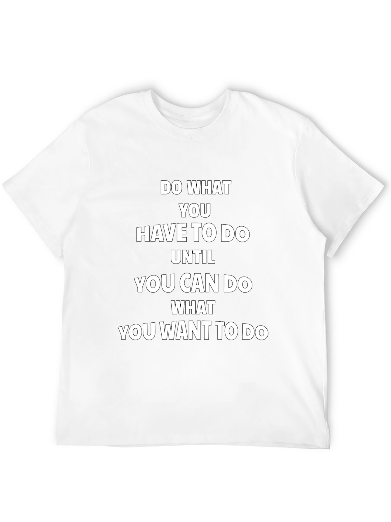 Motivational Black T-Shirt: Do What You Want