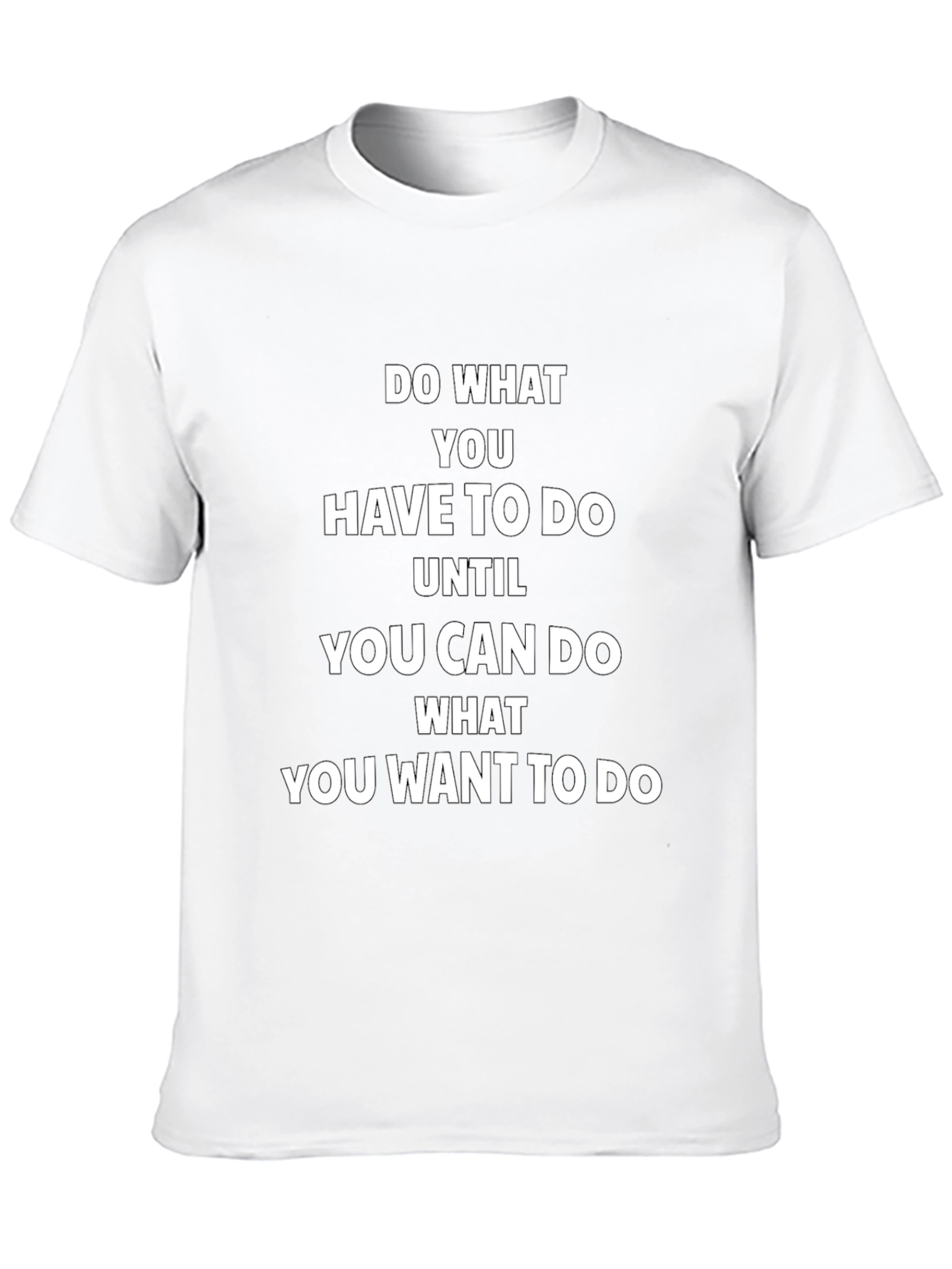Motivational Black T-Shirt: Do What You Want