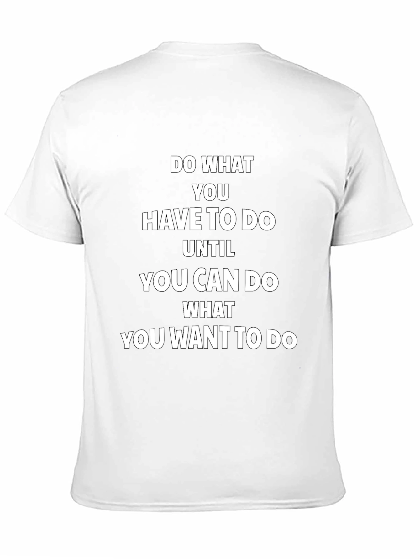 Motivational Black T-Shirt: Do What You Want