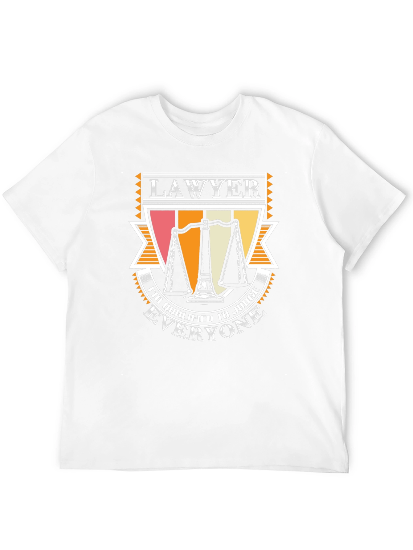Lawyer T-Shirt - Im Qualified to Judge Everyone