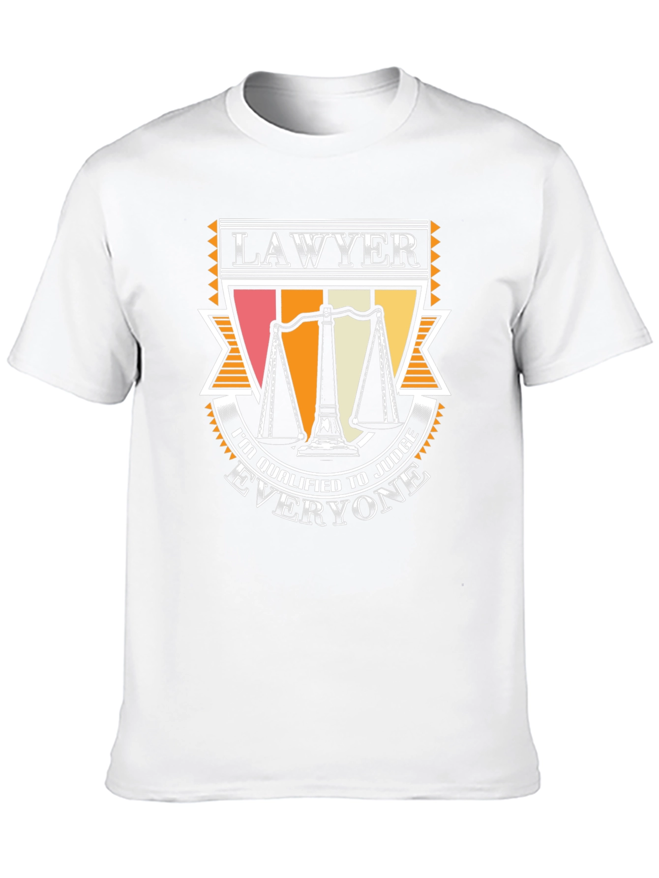 Lawyer T-Shirt - Im Qualified to Judge Everyone
