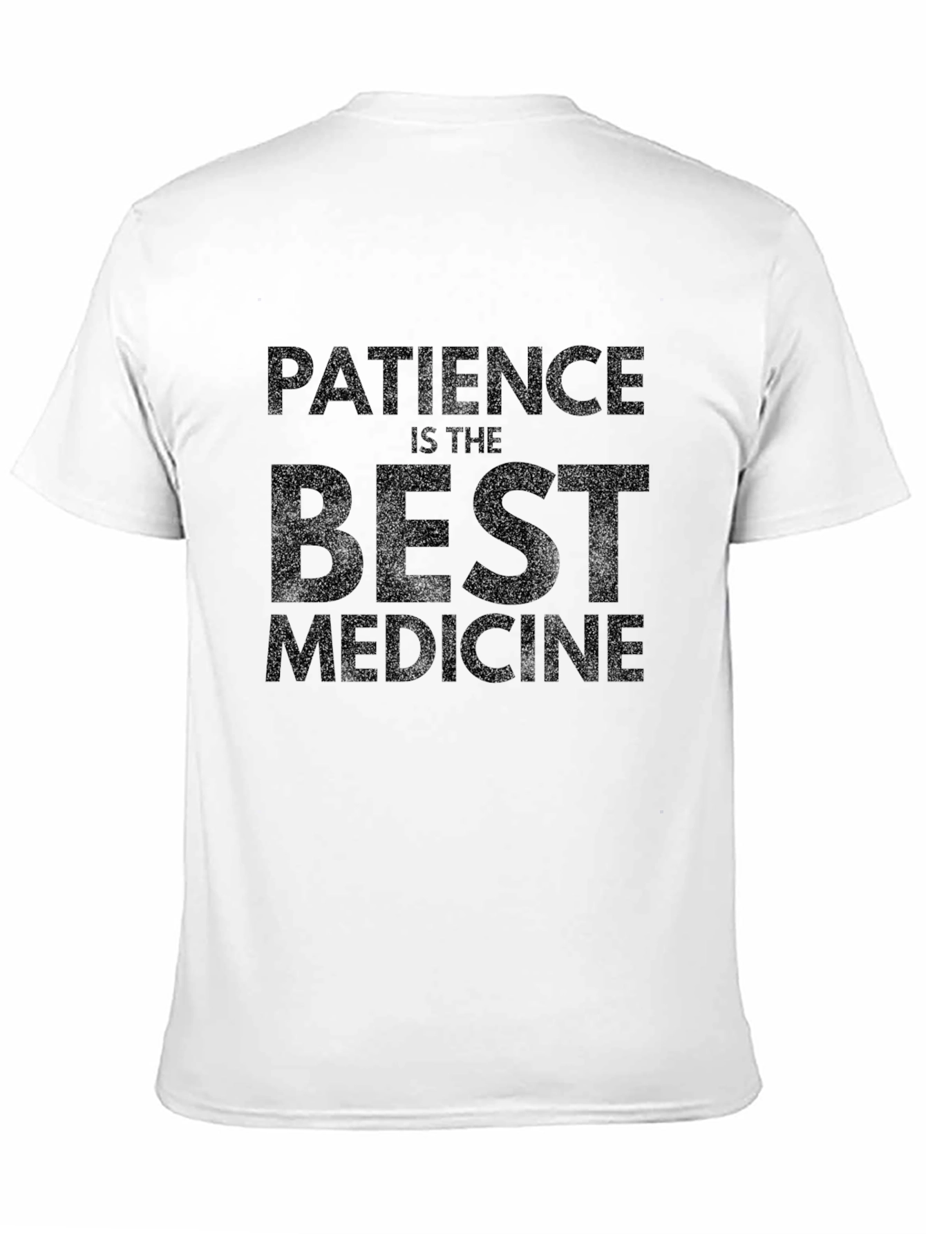 Patience is the Best Medicine Black T-Shirt