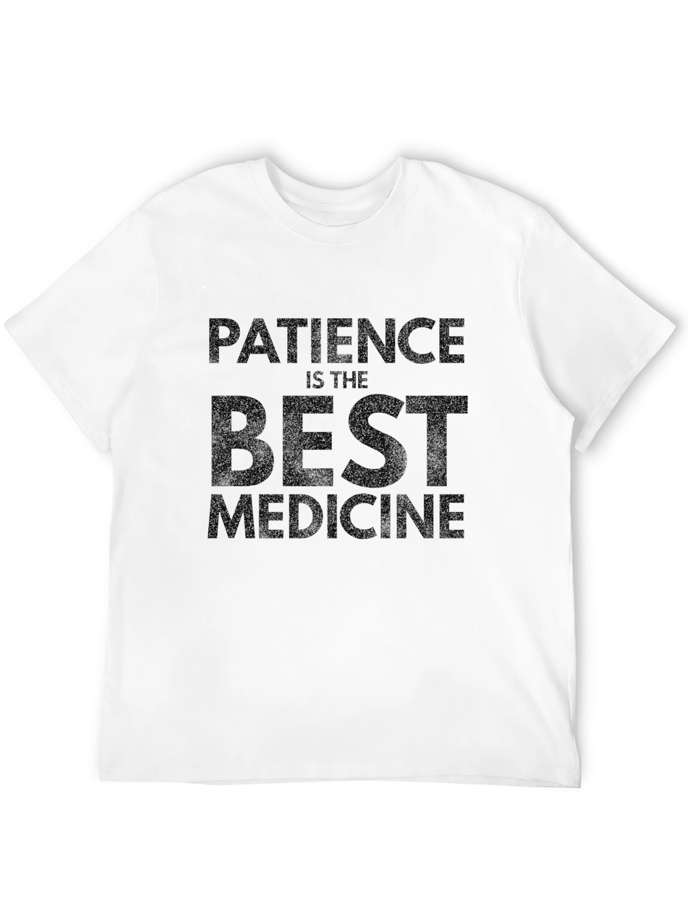 Patience is the Best Medicine Black T-Shirt
