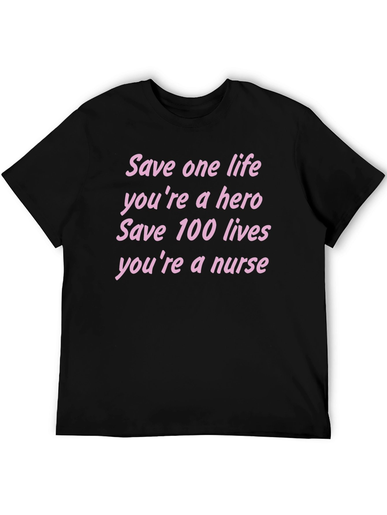 Nurse Hero T-Shirt - Save Lives Tee