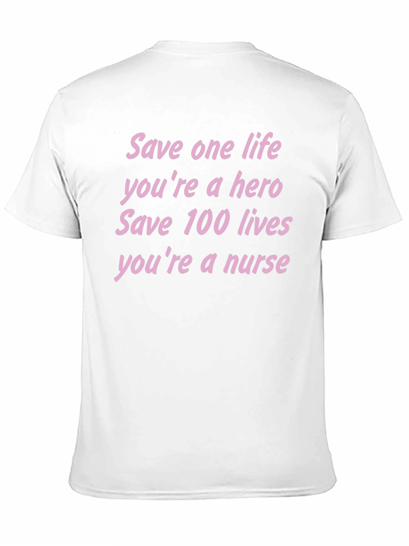 Nurse Hero T-Shirt - Save Lives Tee