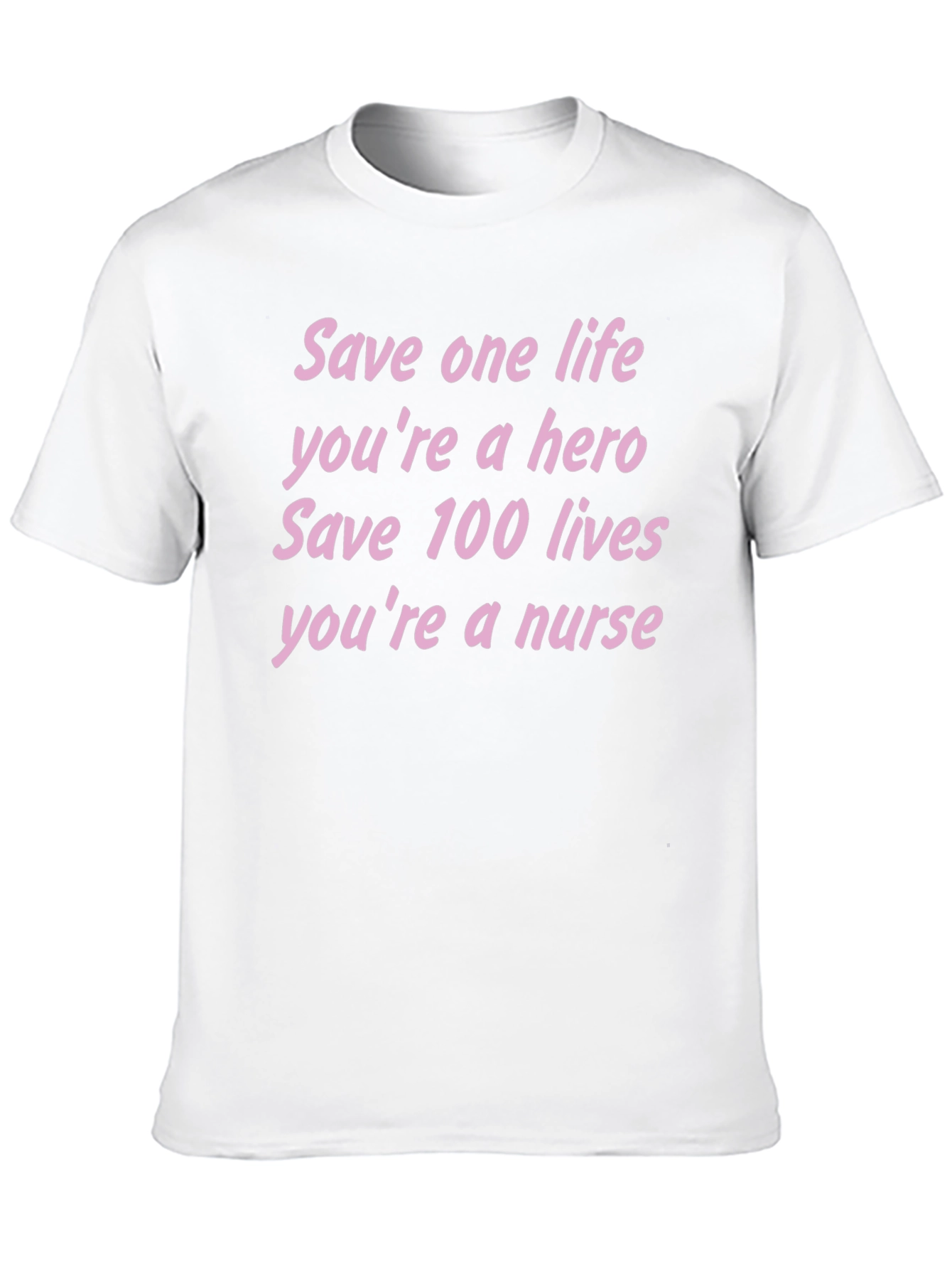 Nurse Hero T-Shirt - Save Lives Tee