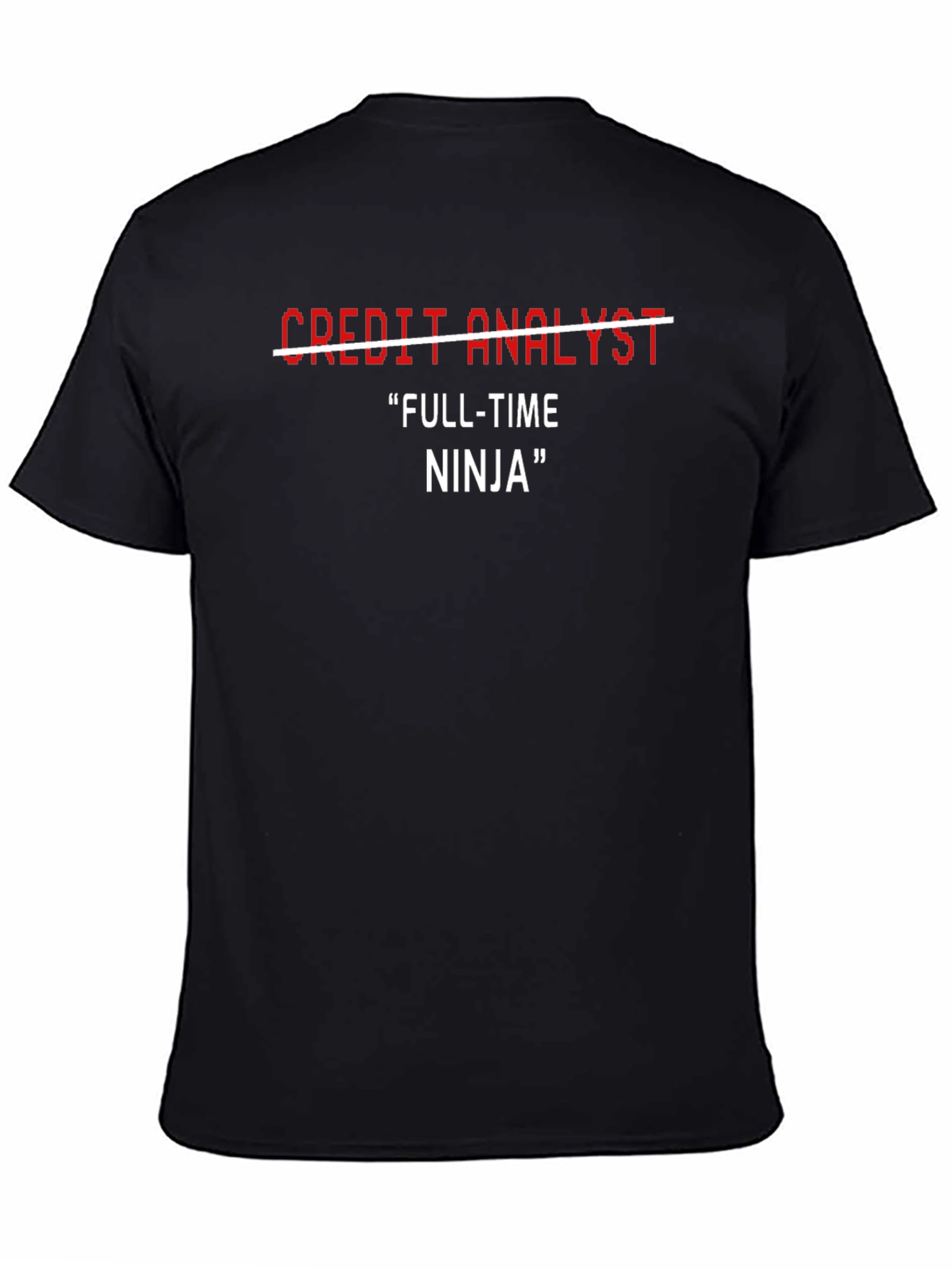 Funny Credit Analyst Full-Time Ninja Black T-Shirt