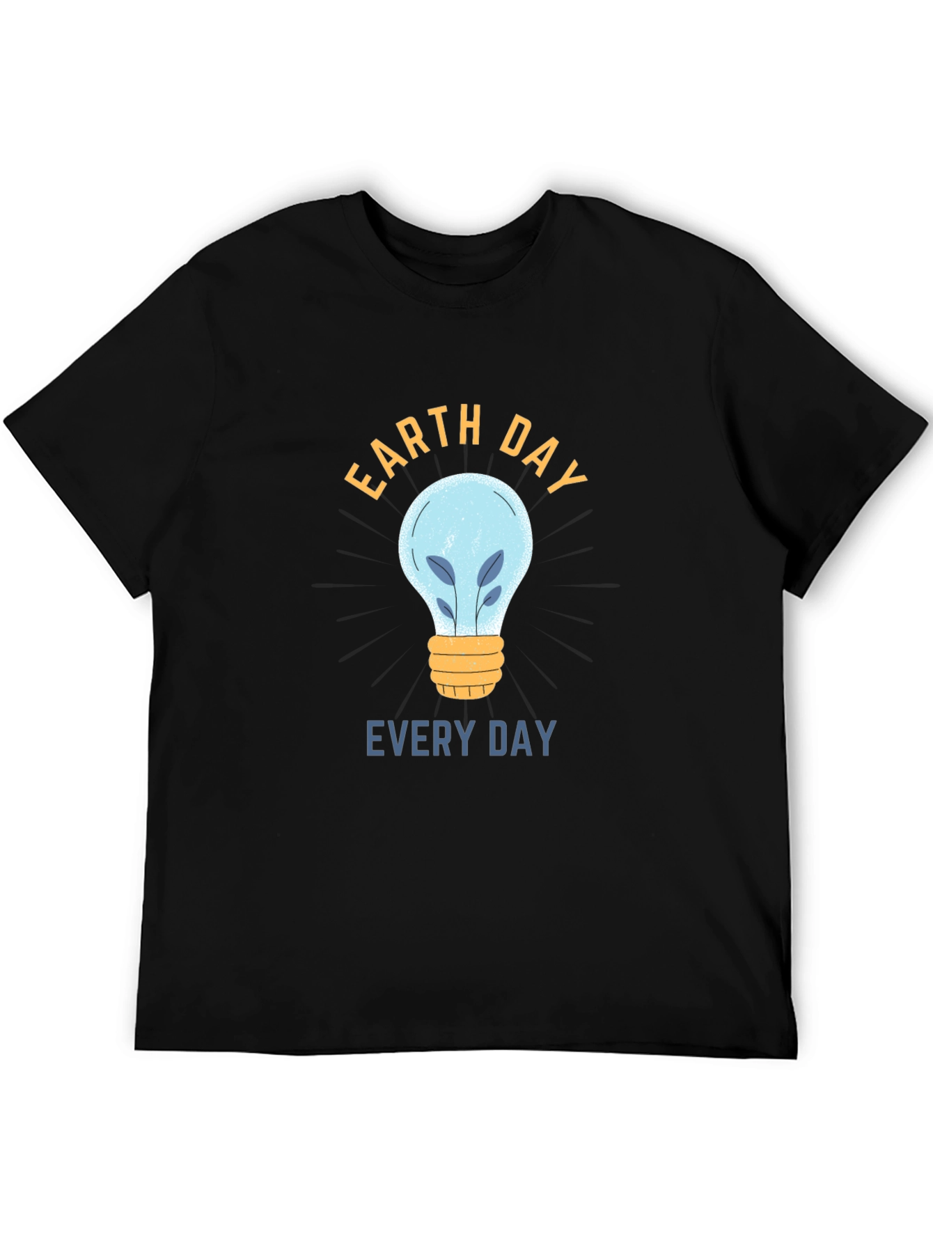 Earth Day Everyday T-Shirt