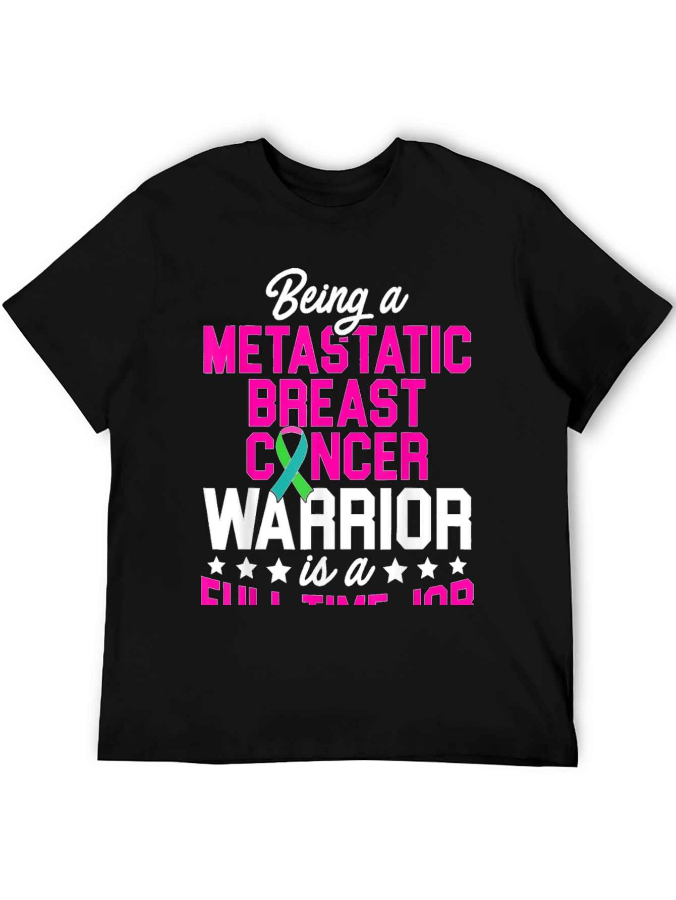 Metastatic Breast Cancer Warrior T-Shirt