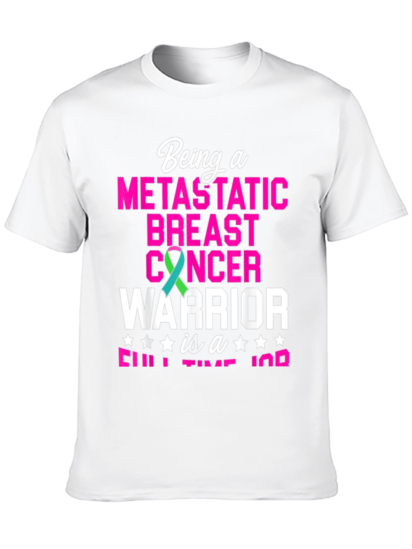 Metastatic Breast Cancer Warrior T-Shirt