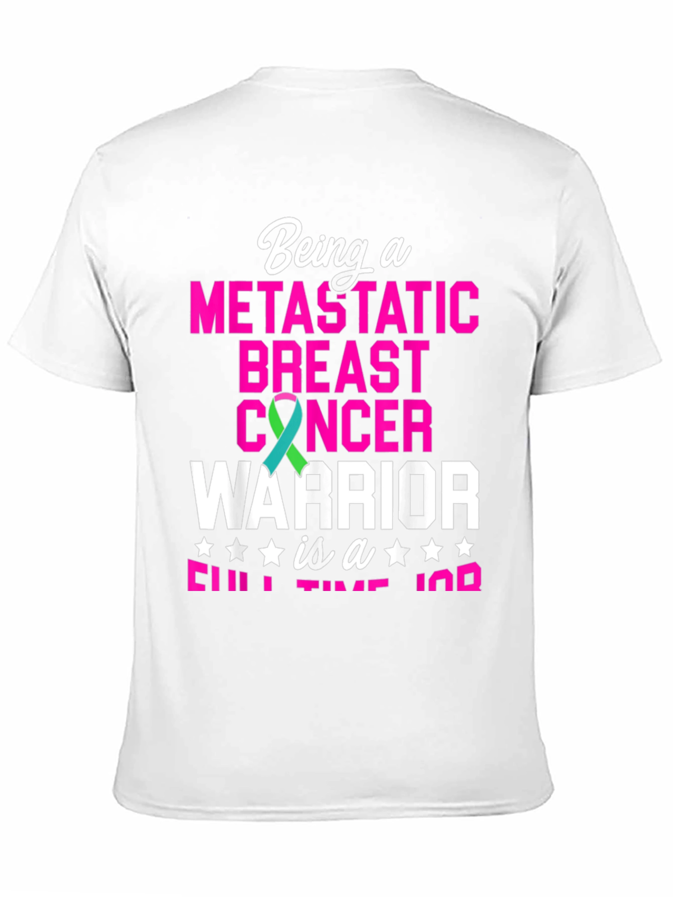 Metastatic Breast Cancer Warrior T-Shirt