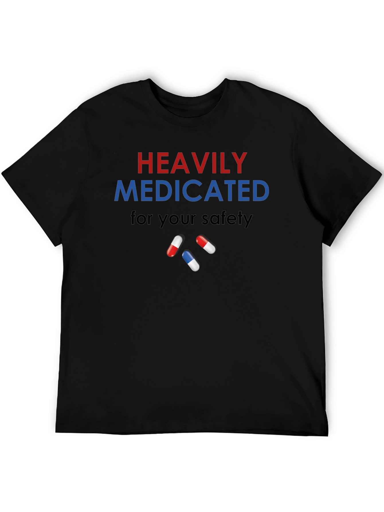 Heavily Medicated T-Shirt - Funny Graphic Tee
