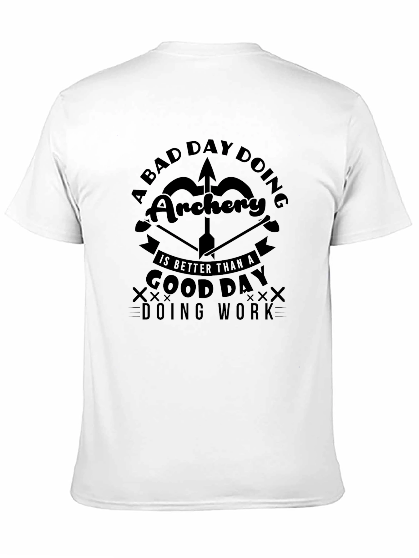 Archery T-Shirt: A Bad Day Doing Archery