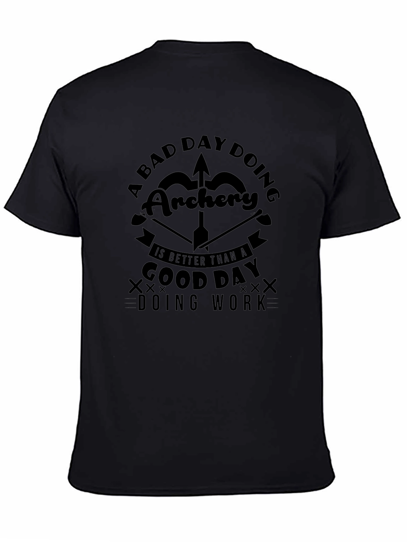 Archery T-Shirt: A Bad Day Doing Archery