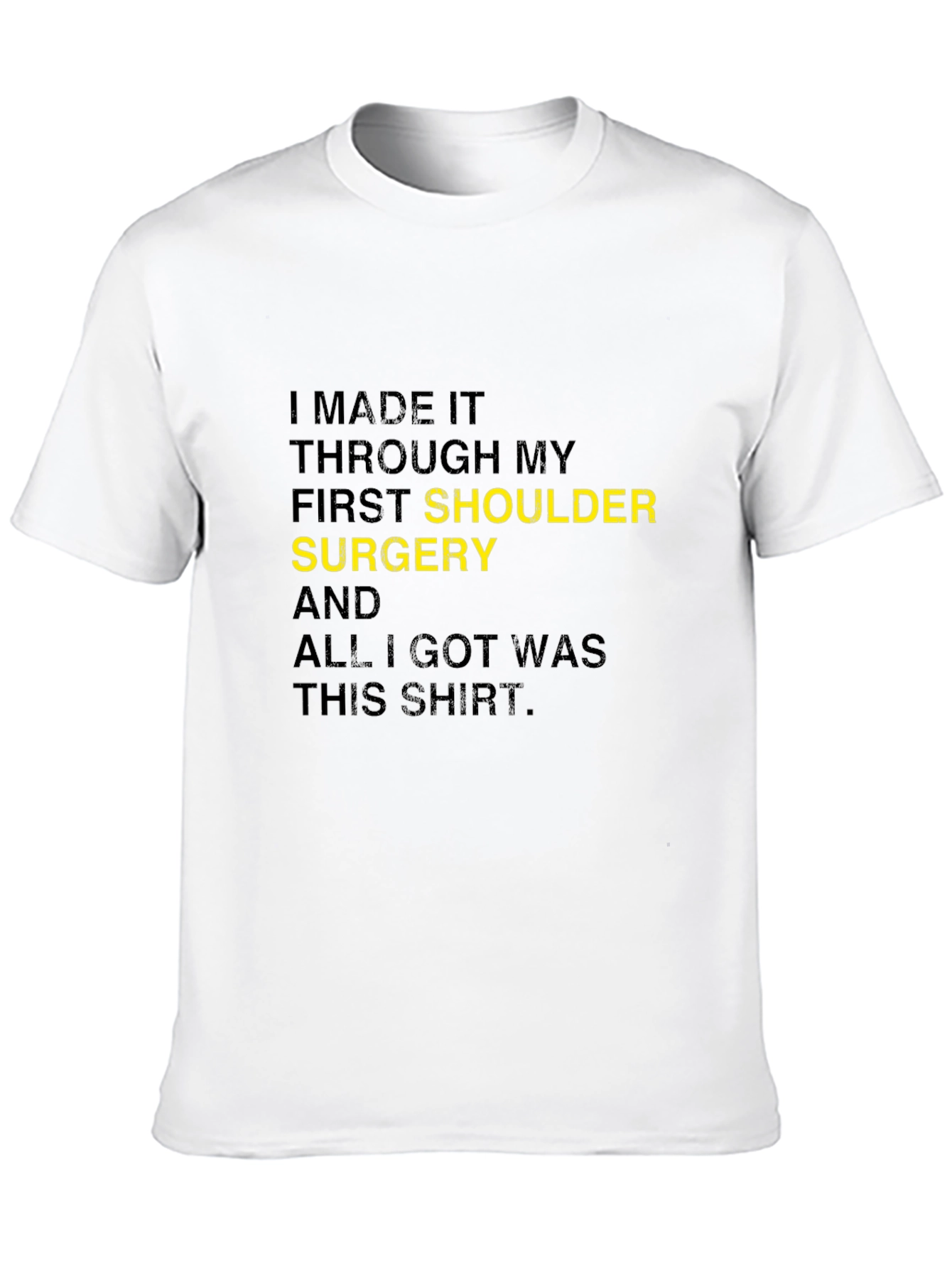 Shoulder Surgery Recovery T-Shirt - Funny Gift Idea