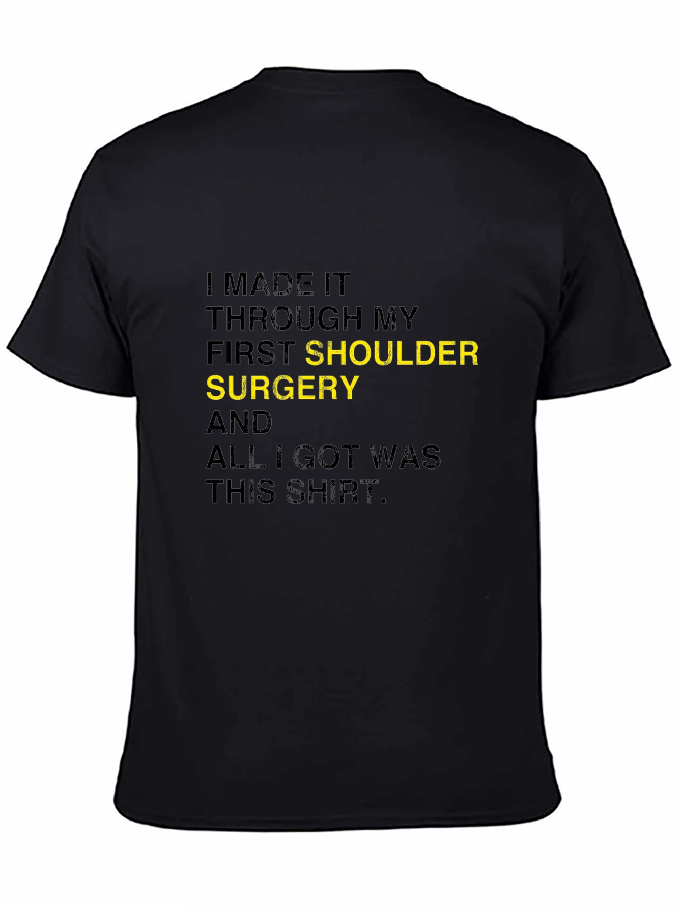Shoulder Surgery Recovery T-Shirt - Funny Gift Idea