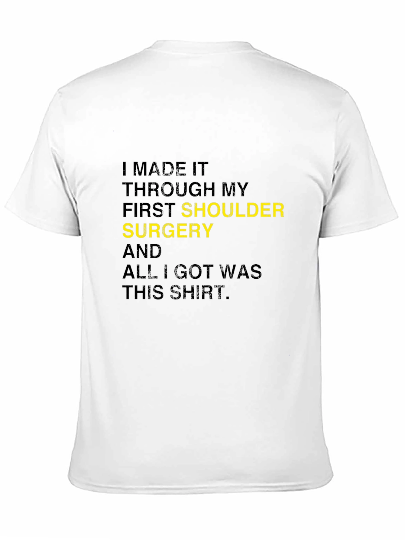 Shoulder Surgery Recovery T-Shirt - Funny Gift Idea