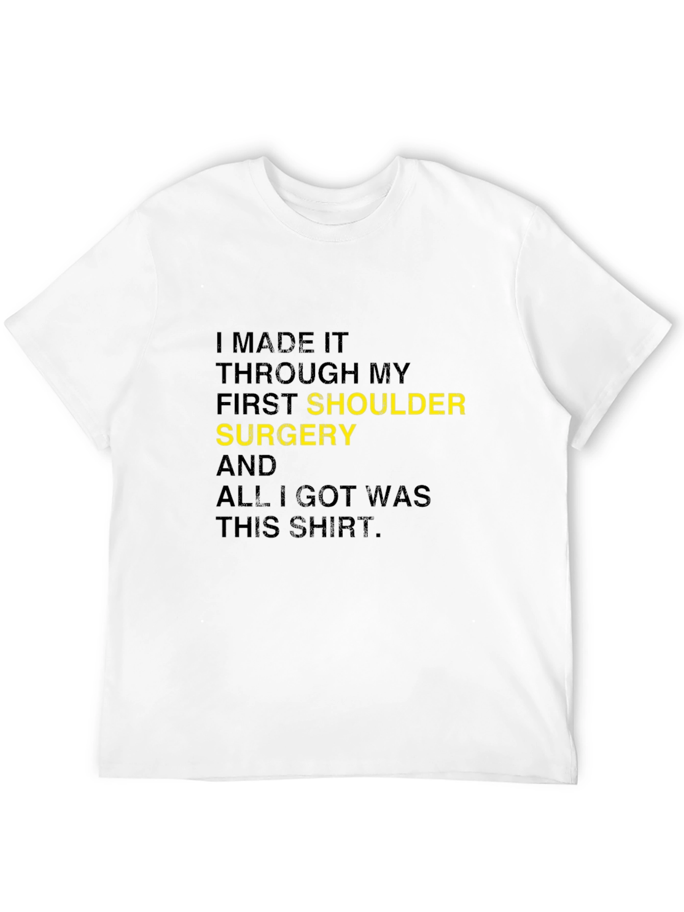 Shoulder Surgery Recovery T-Shirt - Funny Gift Idea
