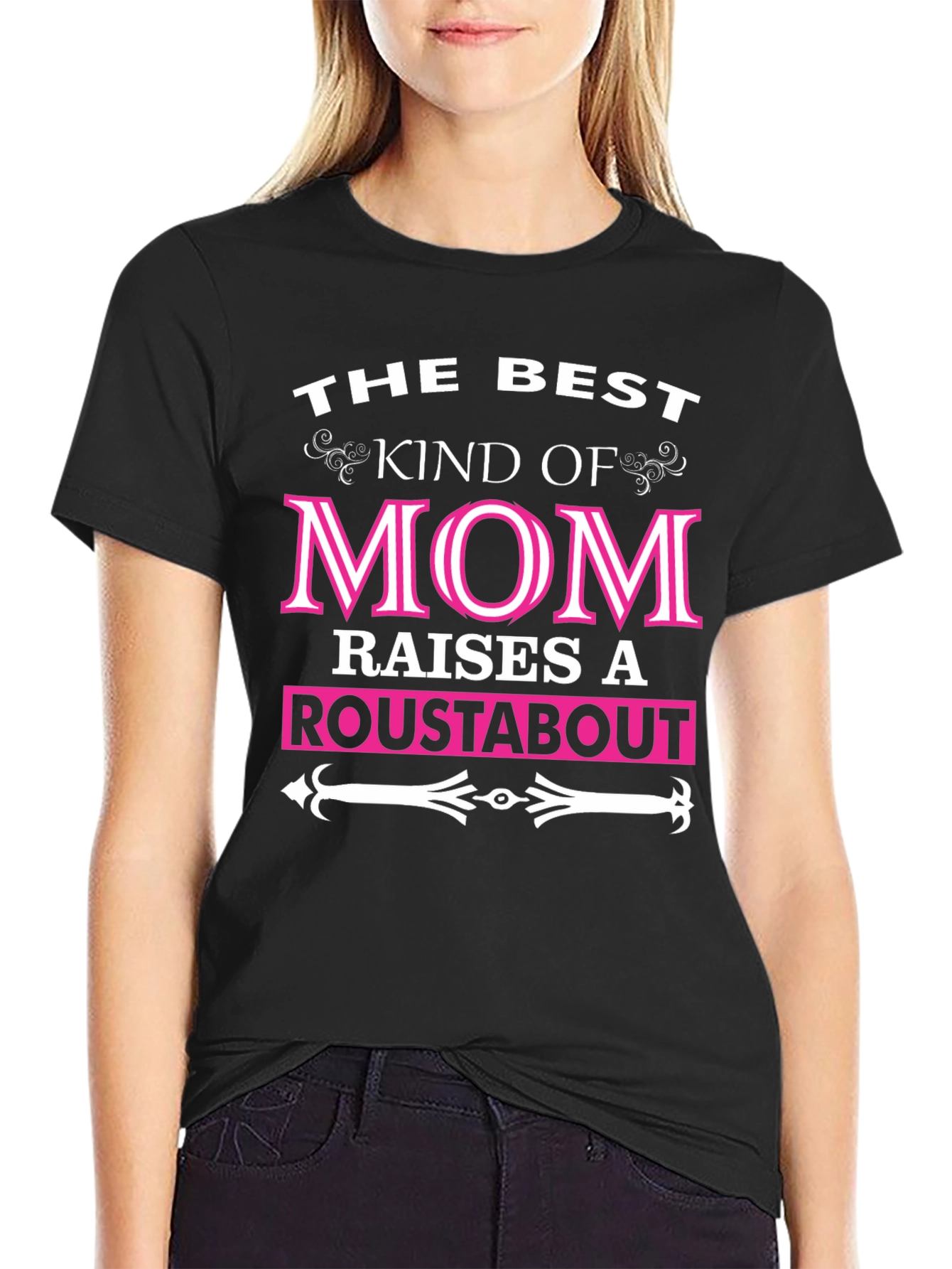 Best Kind of Mom Raises a Roustabout T-Shirt