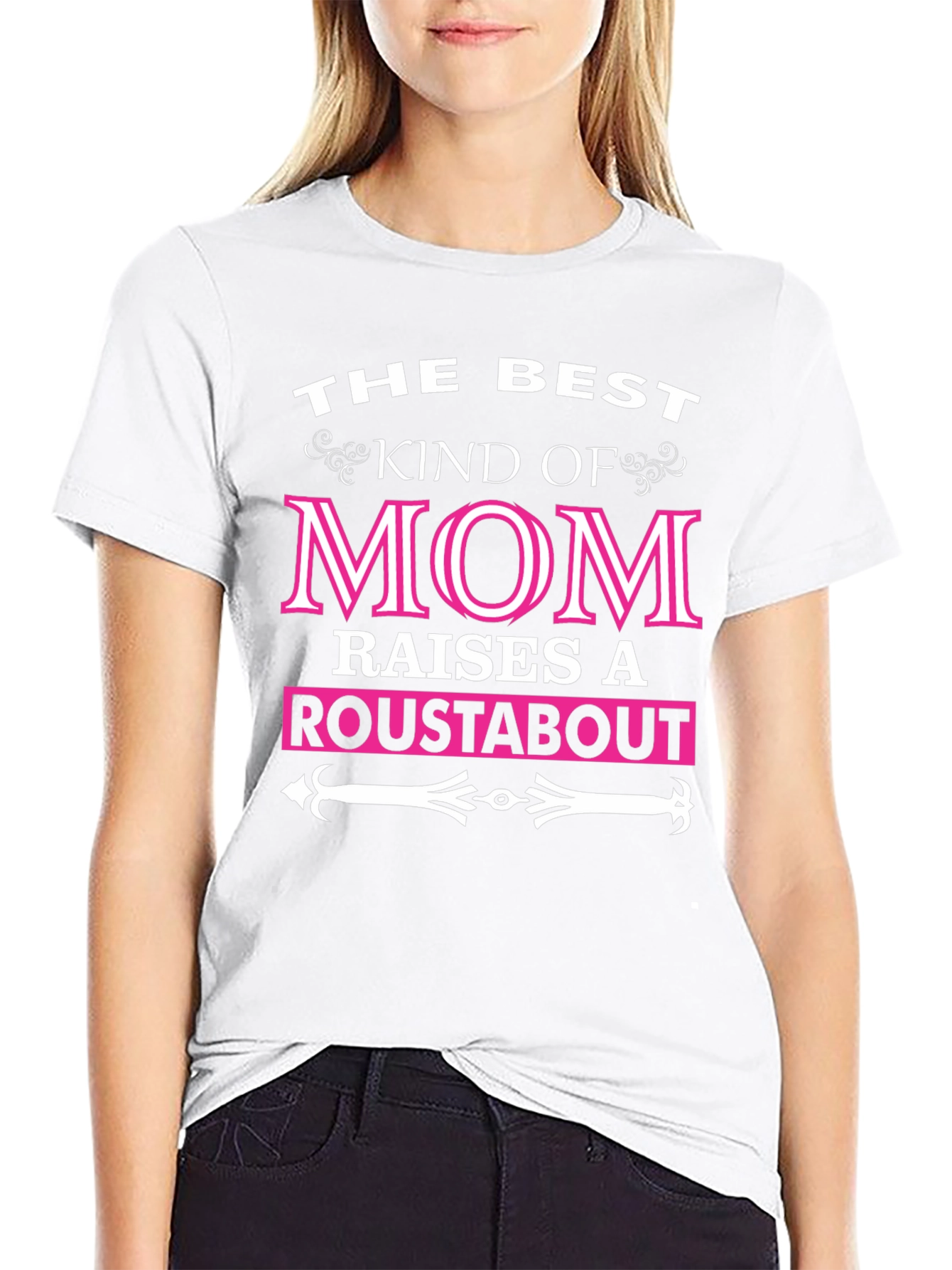 Best Kind of Mom Raises a Roustabout T-Shirt