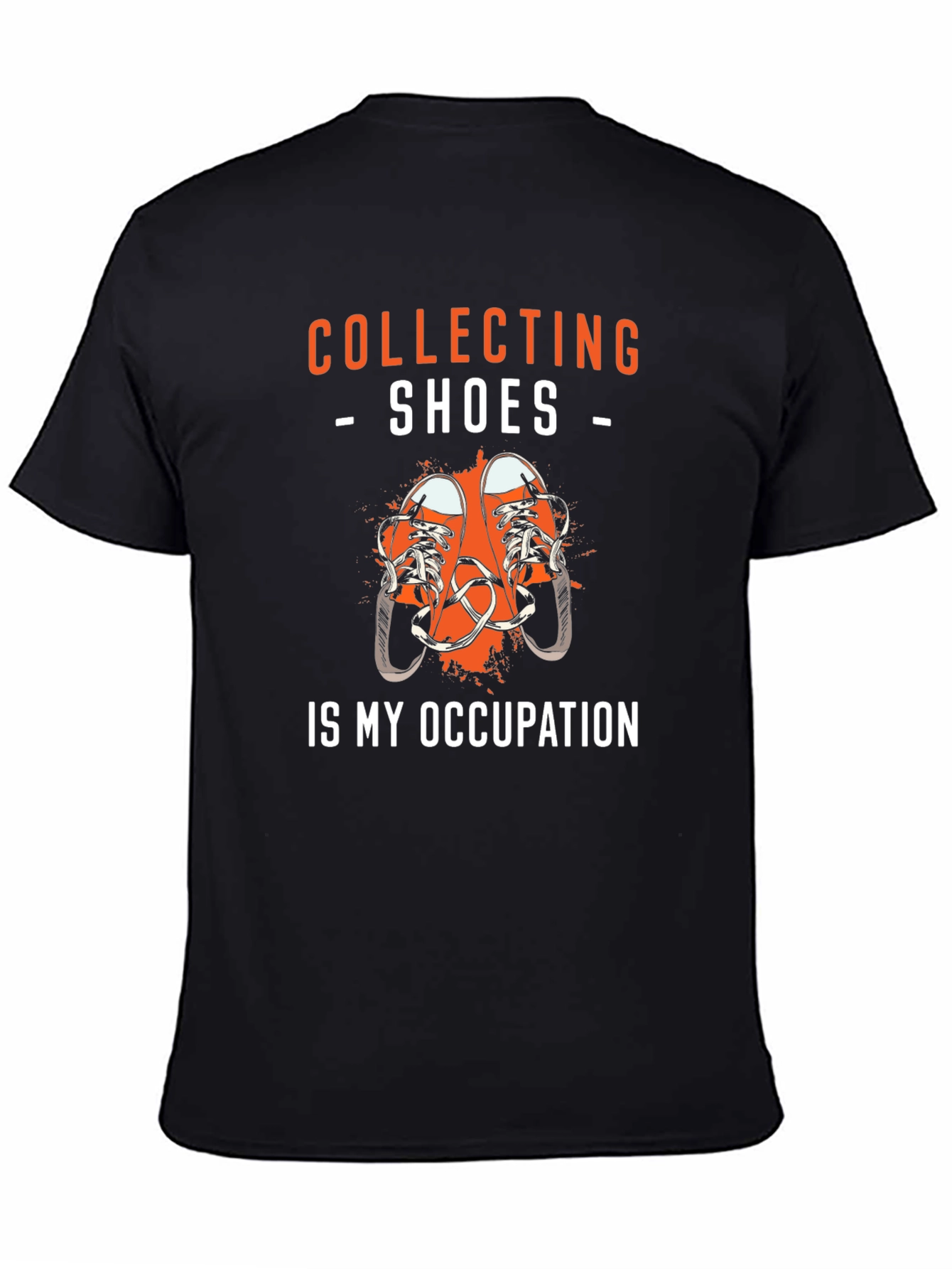 Collecting Shoes Is My Occupation Graphic Tee