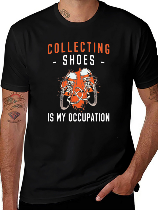 Collecting Shoes Is My Occupation Graphic Tee