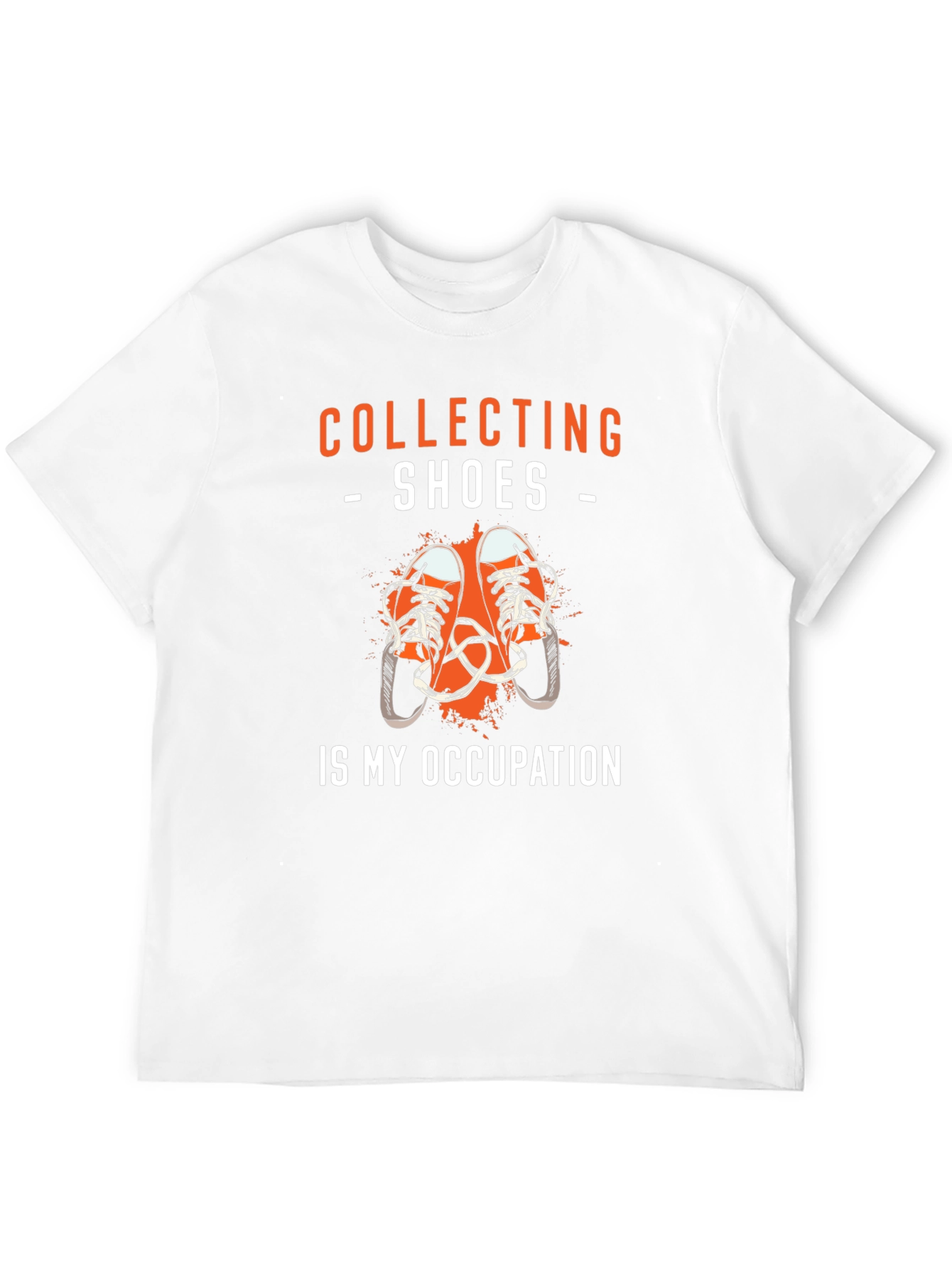 Collecting Shoes Is My Occupation Graphic Tee