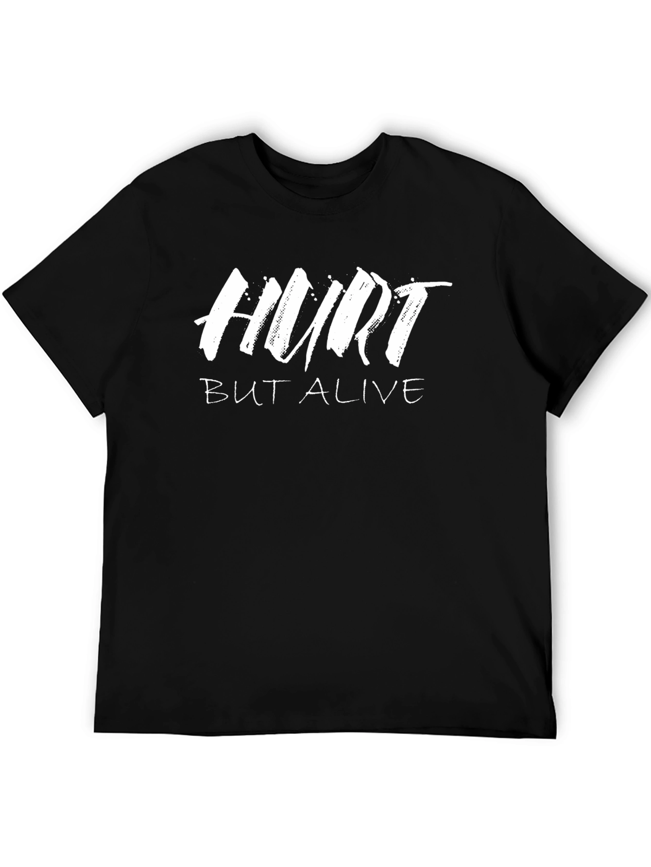 Hurt But Alive Black T-Shirt - Motivational Graphic Tee