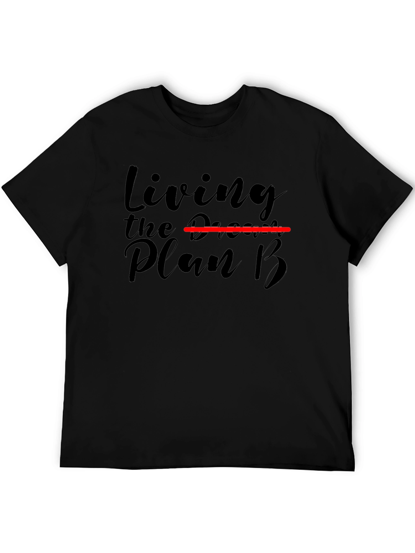 Living the Plan B T-Shirt