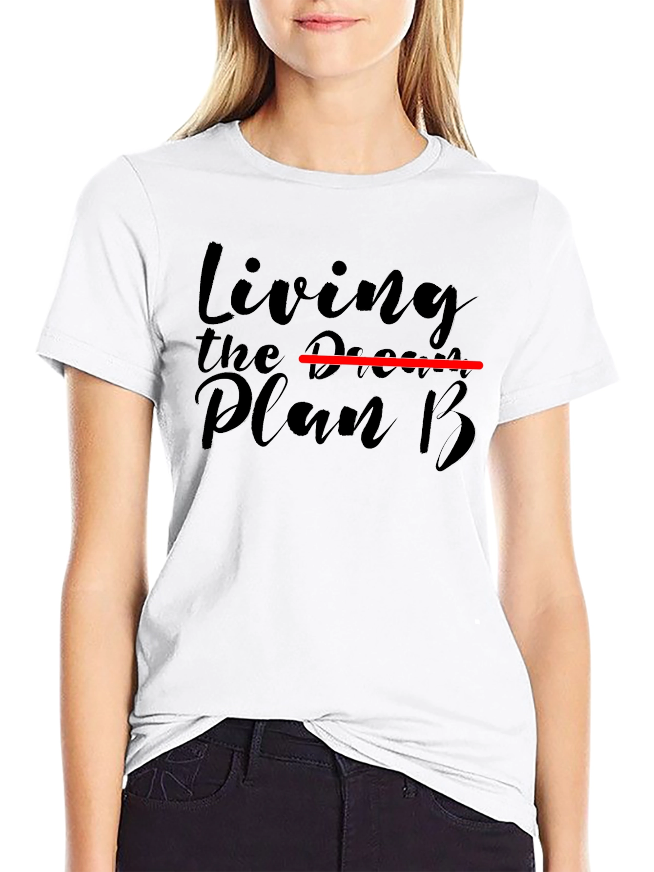 Living the Plan B T-Shirt