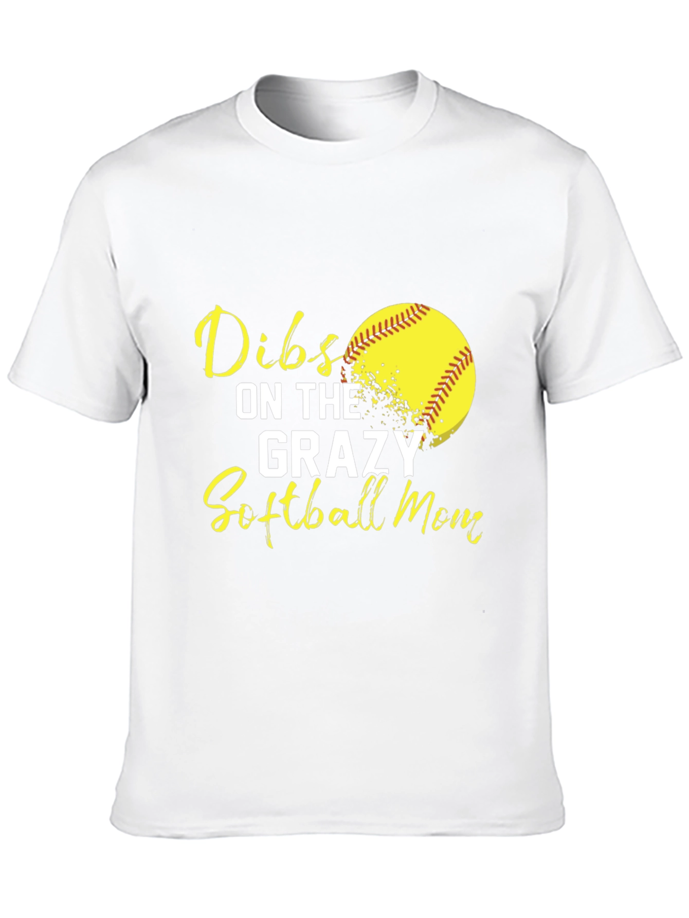 Dibs on the Crazy Softball Mom Graphic T-Shirt