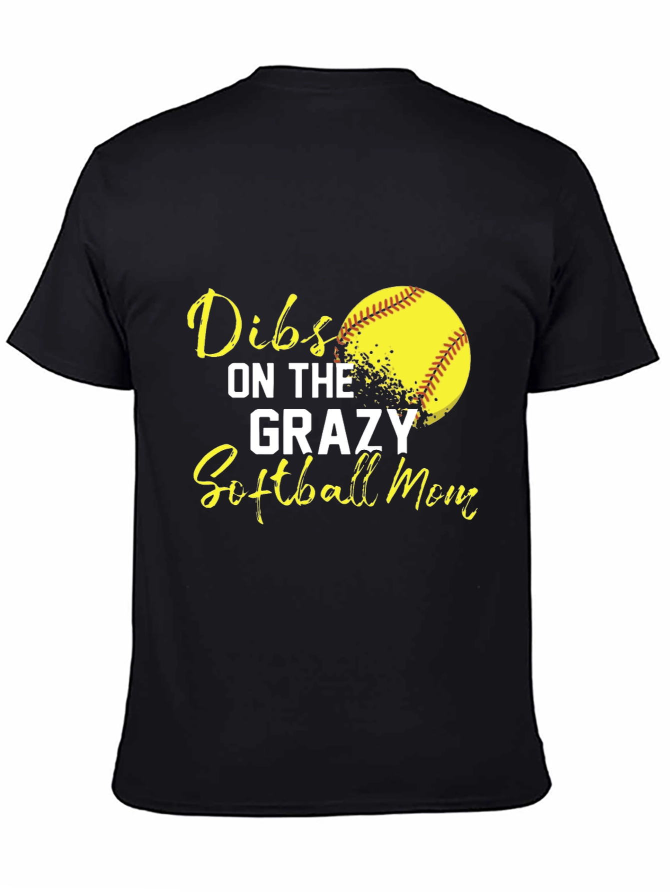 Dibs on the Crazy Softball Mom Graphic T-Shirt
