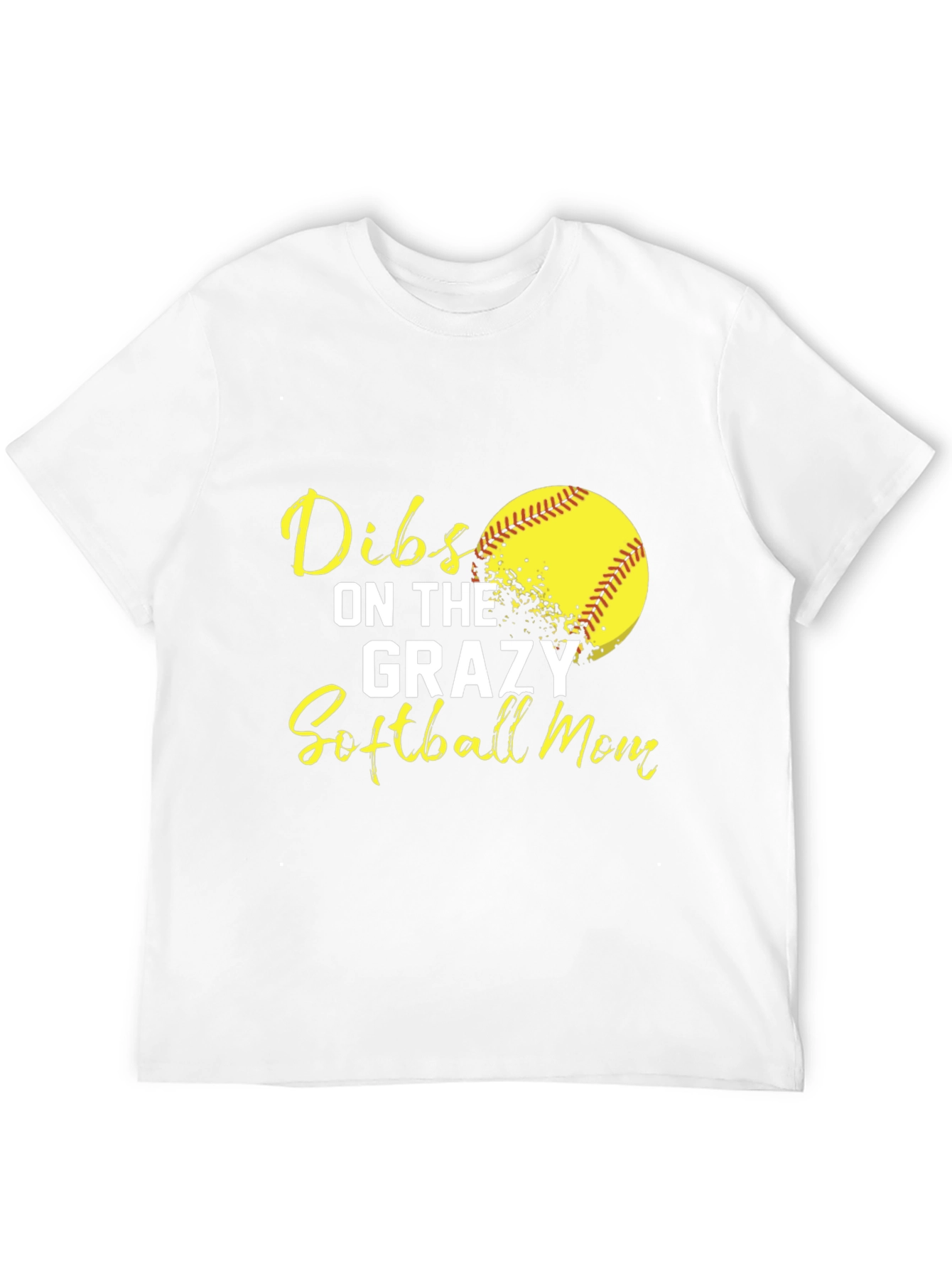 Dibs on the Crazy Softball Mom Graphic T-Shirt