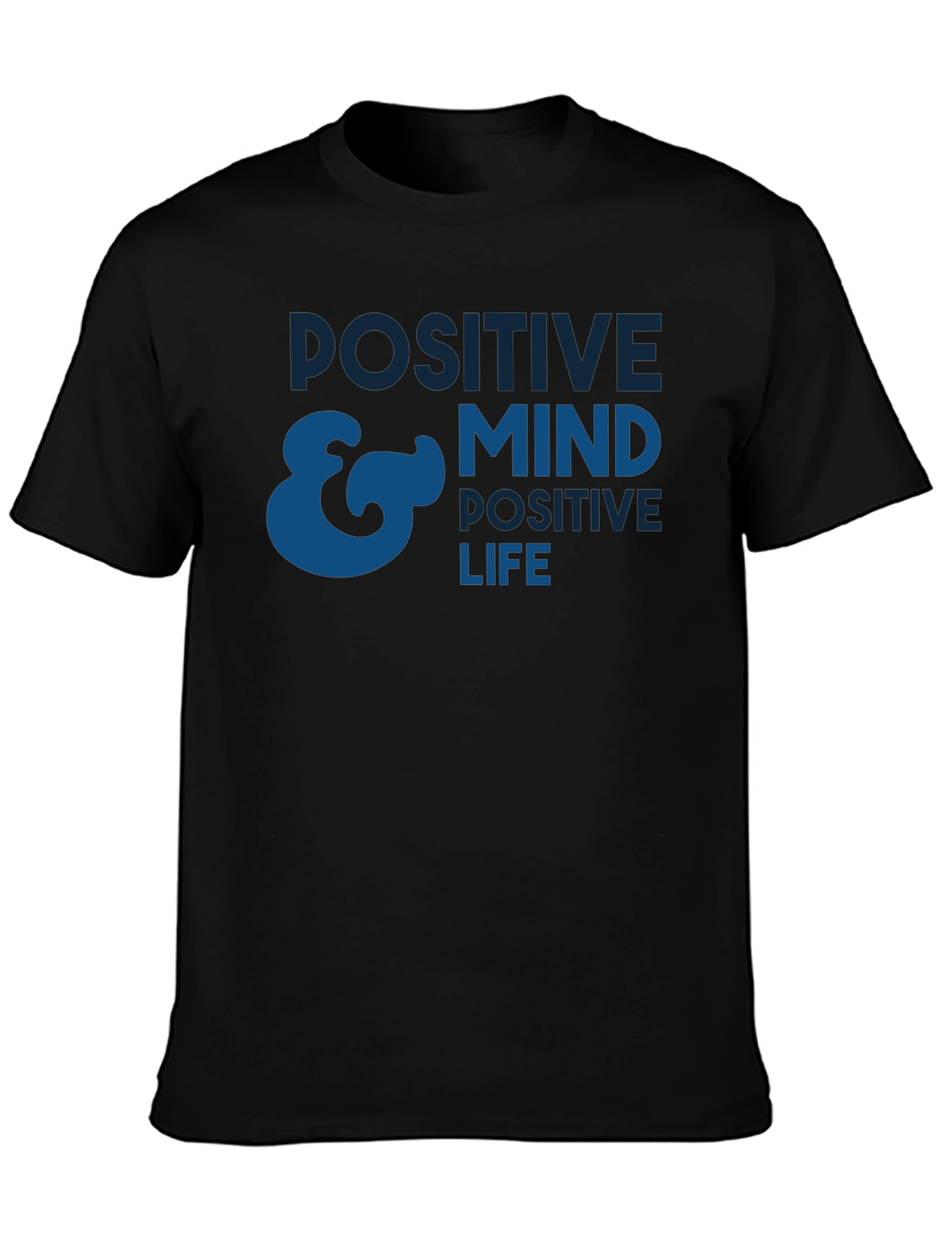 Positive Mind Positive Life T-Shirt - Black