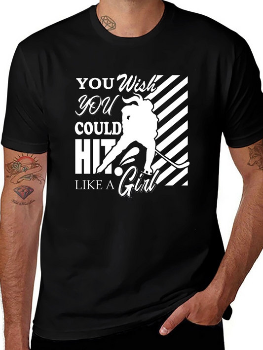 Wish You Could Hit Like a Girl Hockey Graphic Tee