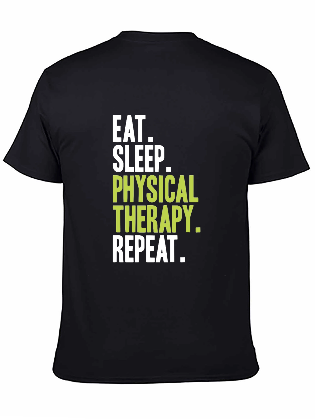 Eat Sleep Physical Therapy Repeat T-Shirt