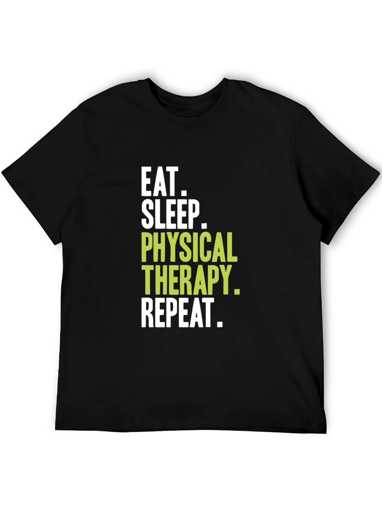 Eat Sleep Physical Therapy Repeat T-Shirt