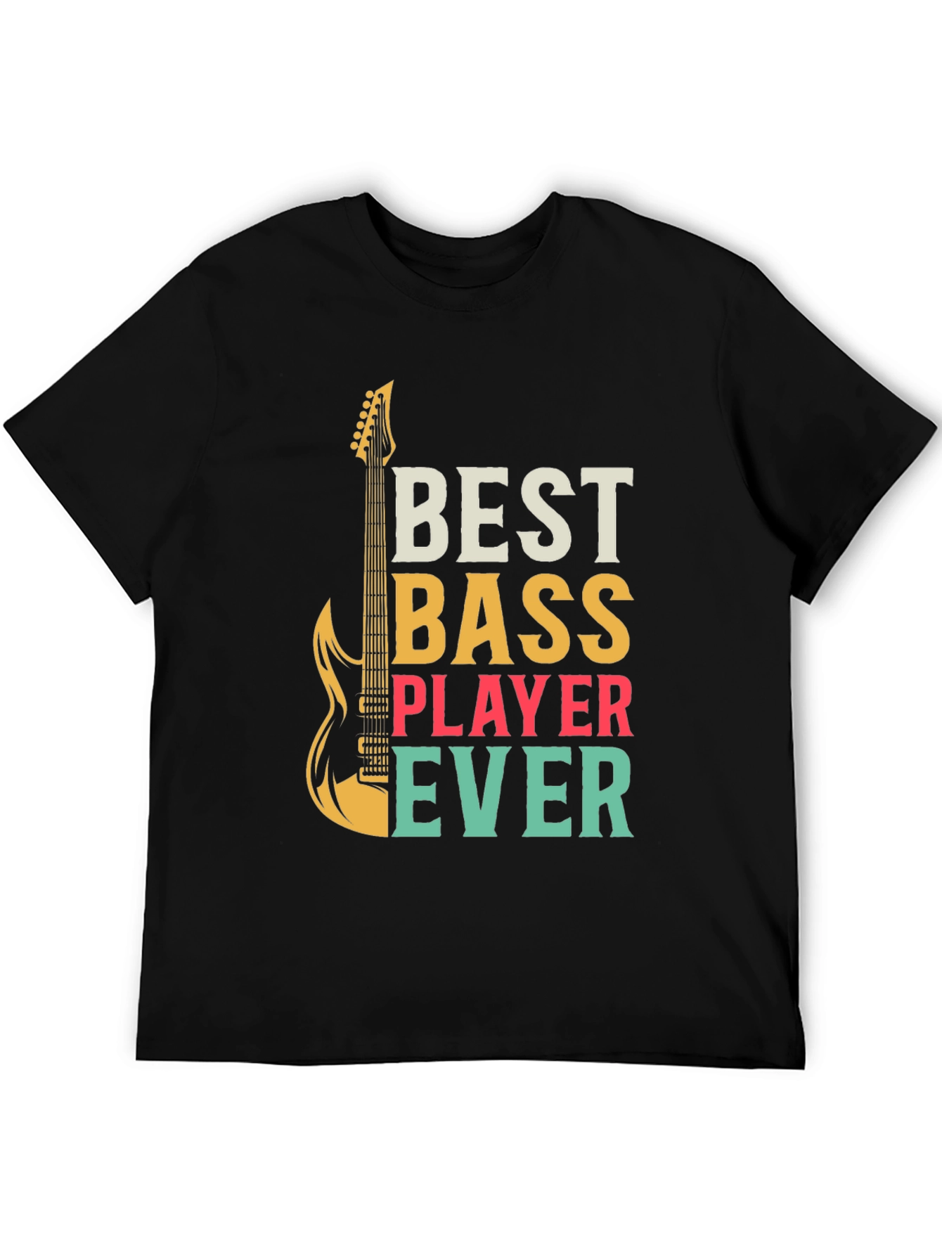 Best Bass Player Ever Graphic T-Shirt