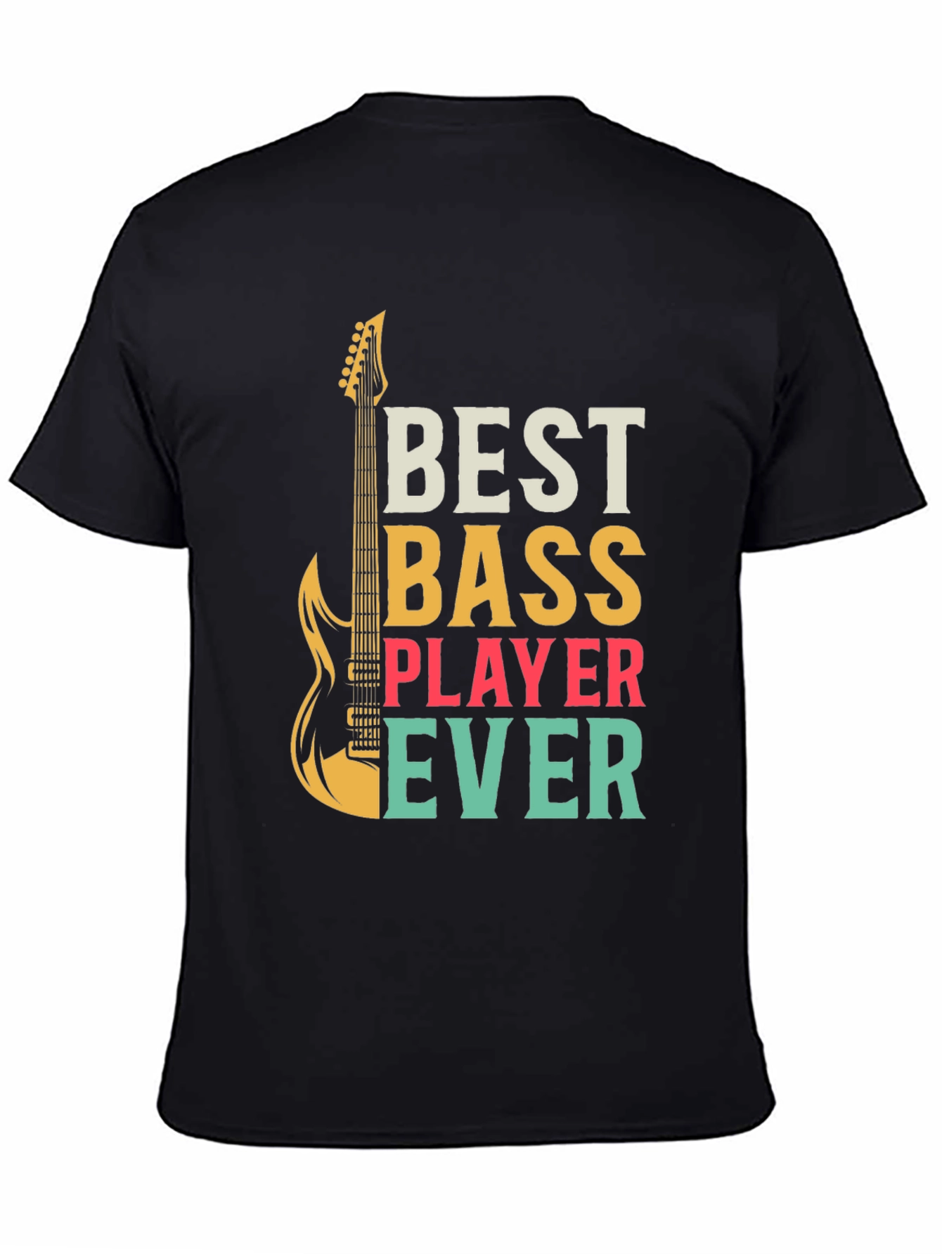 Best Bass Player Ever Graphic T-Shirt
