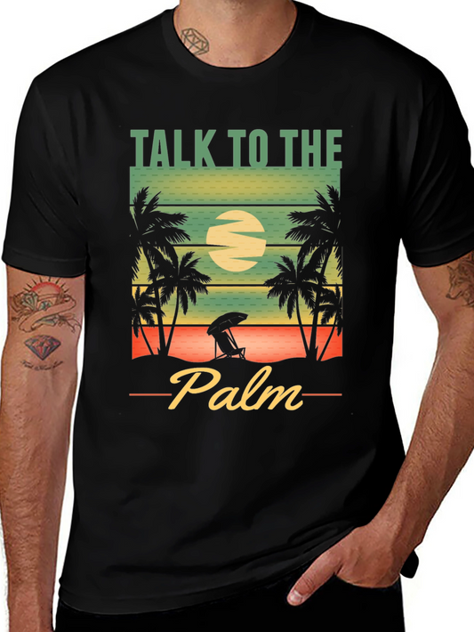 Talk to the Palm T-Shirt - Beach Vibes