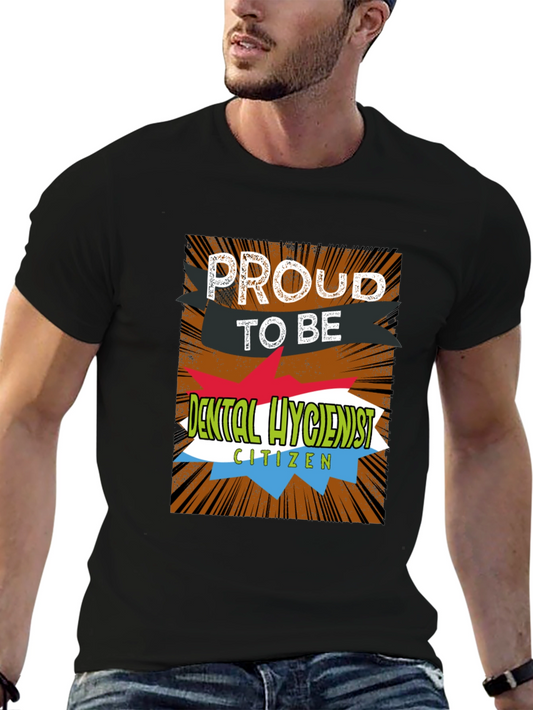 Proud Dental Hygienist T-Shirt - Citizen Design