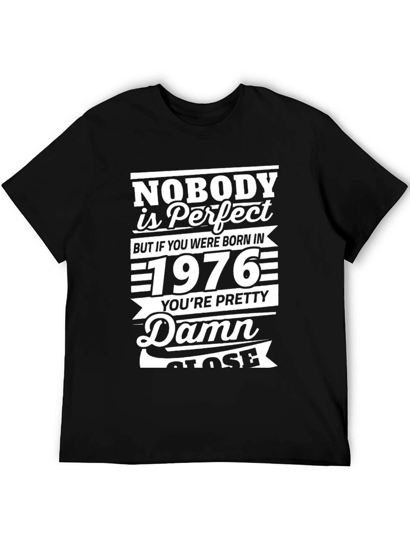 Funny 1976 Birthday T-Shirt - Nobodys Perfect