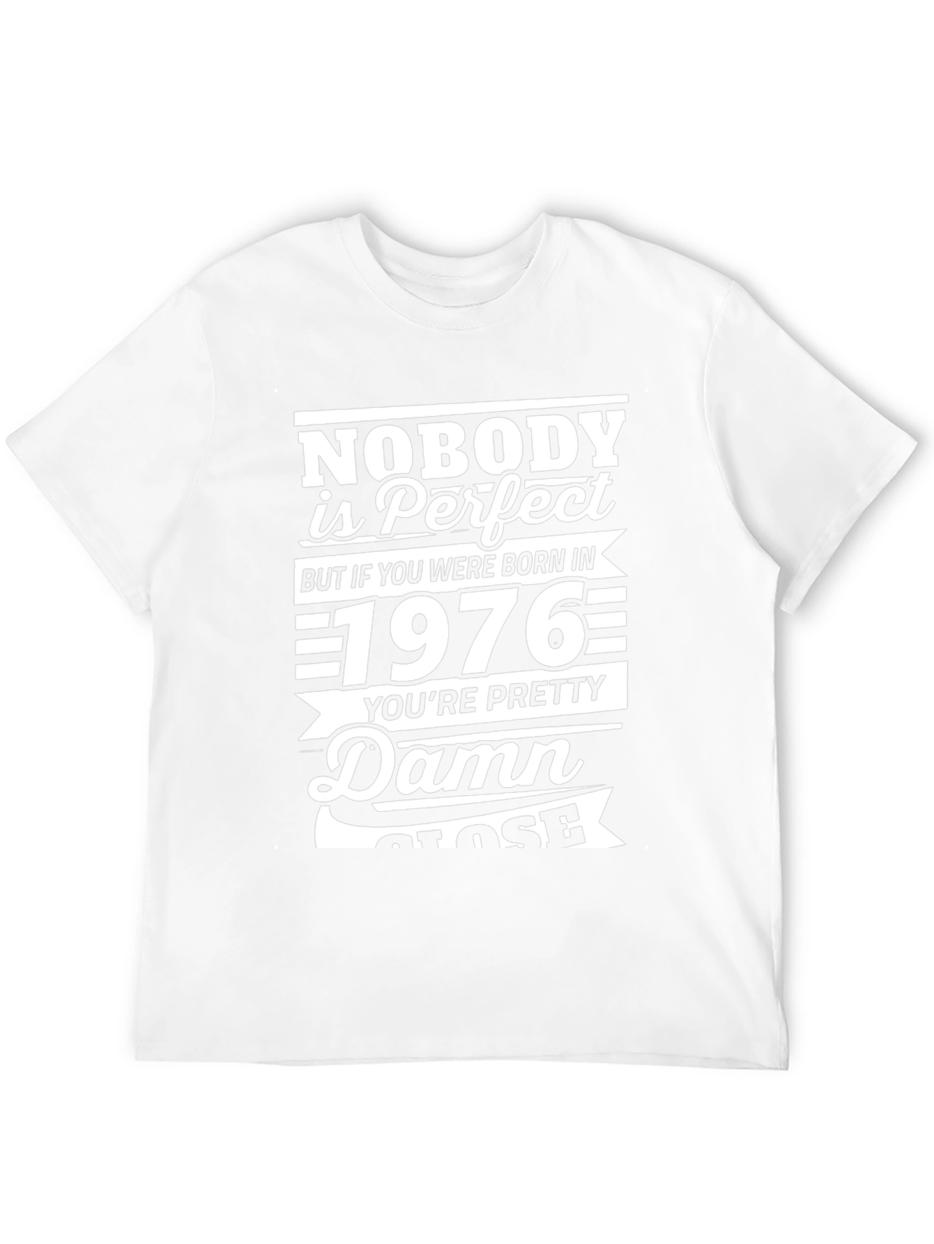 Funny 1976 Birthday T-Shirt - Nobodys Perfect