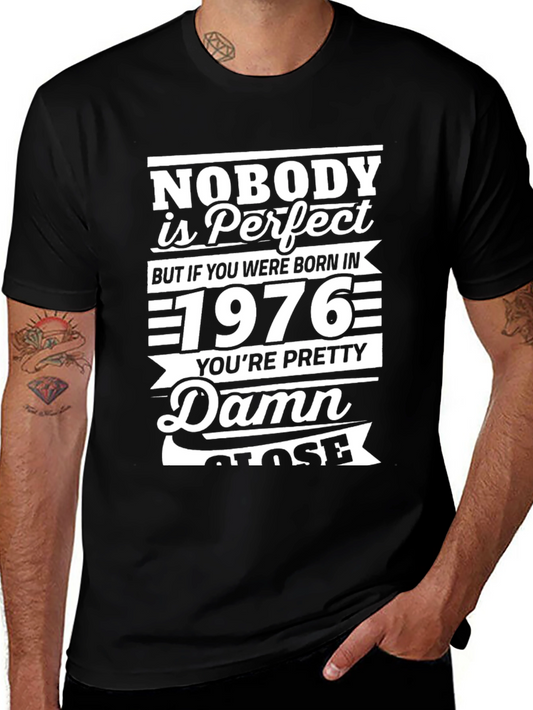 Funny 1976 Birthday T-Shirt - Nobodys Perfect