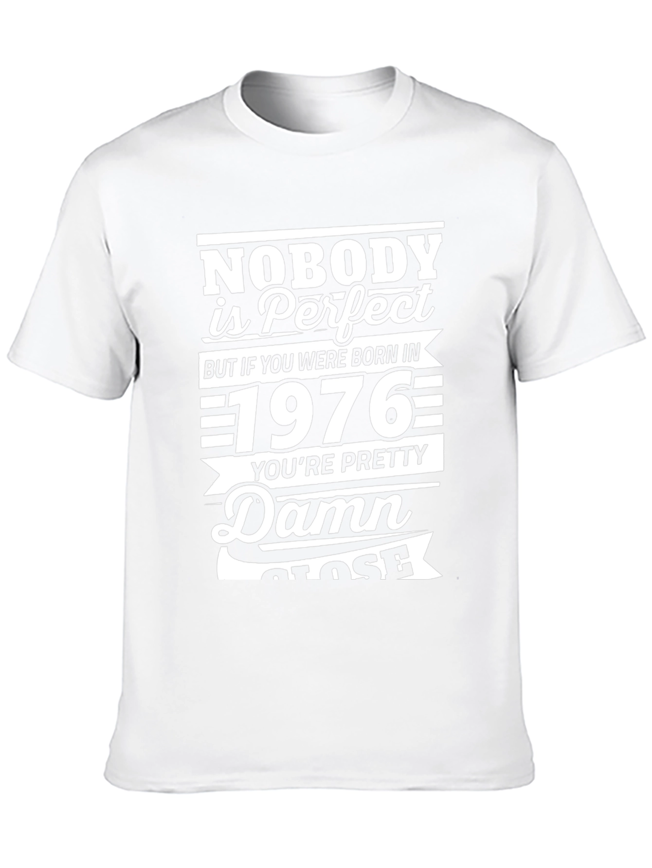 Funny 1976 Birthday T-Shirt - Nobodys Perfect