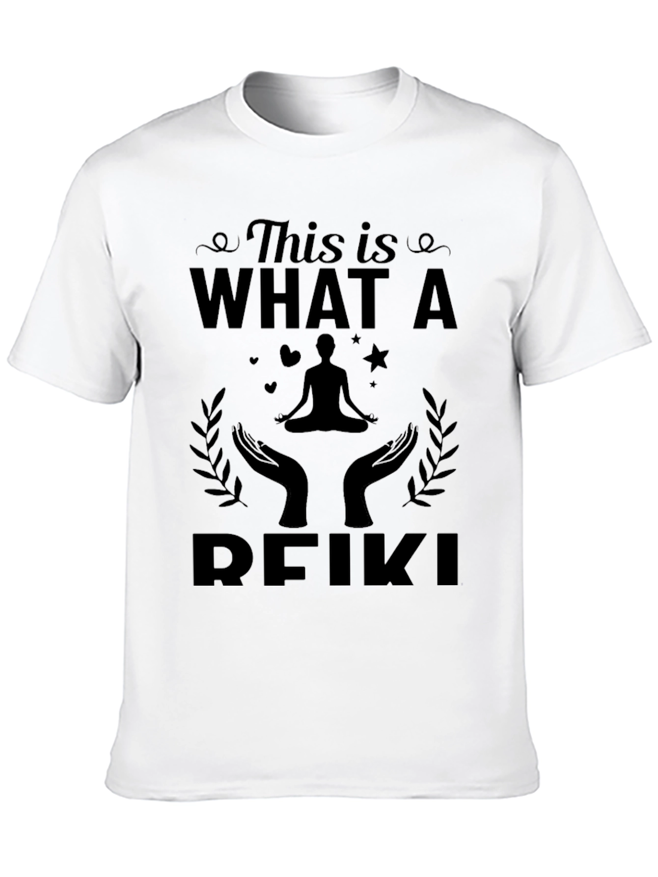 Reiki T-Shirt: This is What a Reiki Looks Like