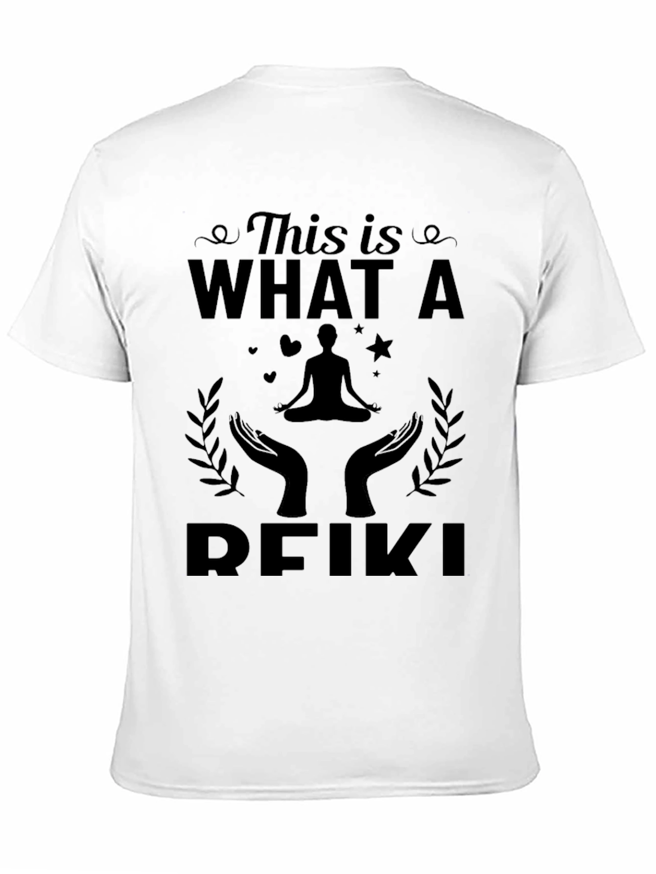 Reiki T-Shirt: This is What a Reiki Looks Like