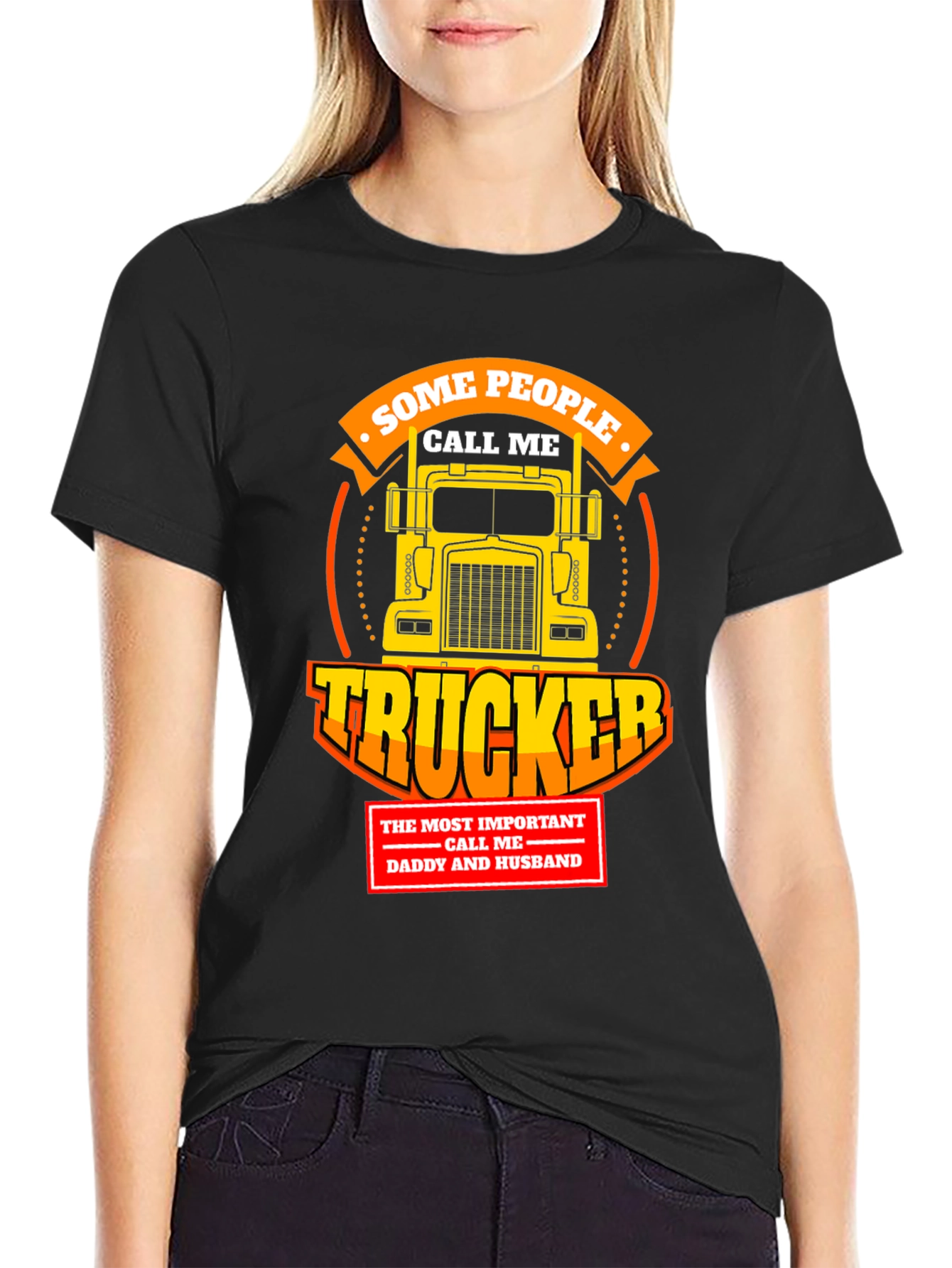 Trucker T-Shirt - Some People Call Me Trucker